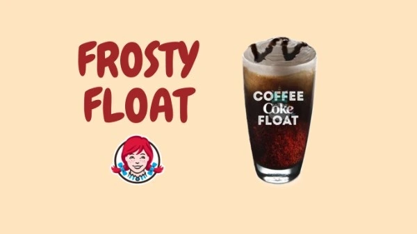 19 Best Wendy’s Secret Menu Items to Try in 2025 22 wendys-frosty-float